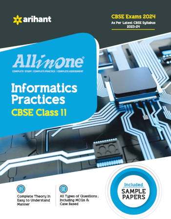 Arihant All in One Informatics Practices Class 11 For CBSE Exams 2024