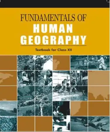 NCERT Fundamentals of Human Geogrophy For Class 12