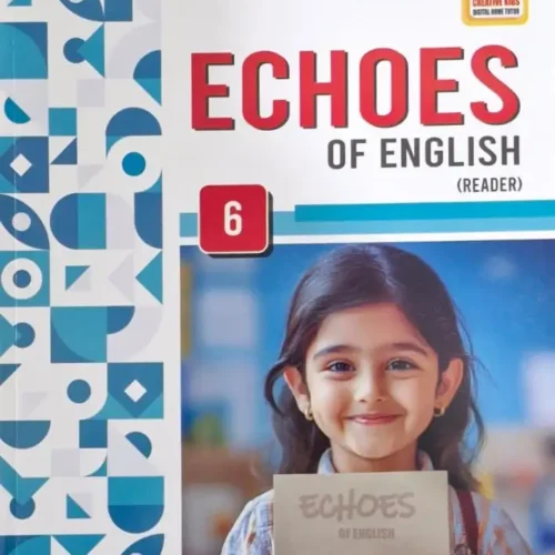 Creativekids Echoes of English Reader Class 6