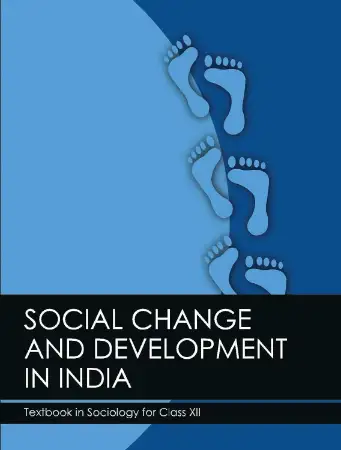 NCERT Social Change and Development in India Textbook in Sociology for Class 12