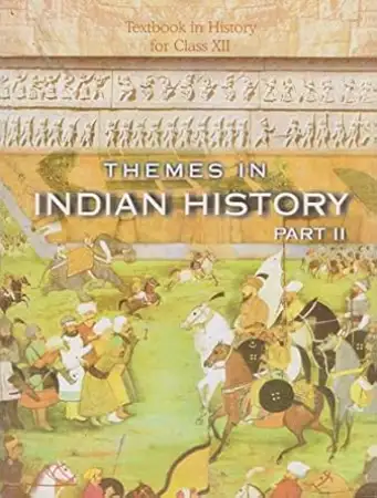 NCERT Themes in Indian History For Class 12 (Part-II)