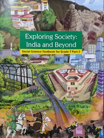 NCERT Exploring Society India and Beyond for Class 7 (Part 2)