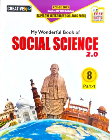 Creative Kids My Wonderful Book of Social Science 2.0 Class 8 Part 1