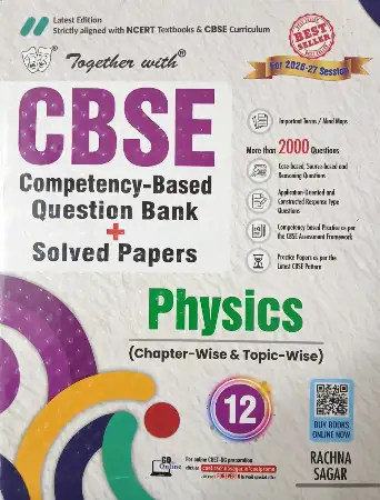 Rachna Sagar Together With CBSE Class 12 Physics Competency-Based Question Bank/Solved Papers 2026