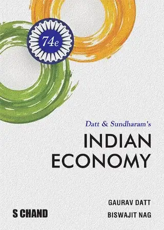 S.Chand Datt & Sundharam's Indian Economy Book 74th Edition for UG & PG Students, Researchers from Economics, Commerce & Finance streams, UPSC Civil Services Exam, JIIB/CAIIB and Various Competitive Exams